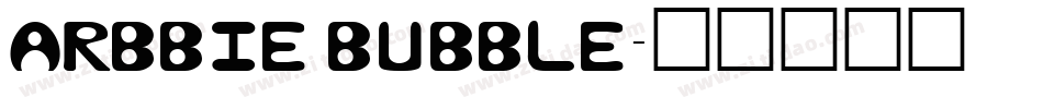 ARBBIE BUBBLE字体转换